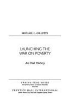 Hardcover Launching the War on Poverty: An Oral History (Twayne's Oral History Series) Book