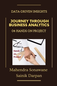 04 Business Analytics learning - Hands on Project: Data-Driven Insights : Comprehensive Learning Experience at IIM