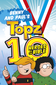 Paperback Benny and Paul's Topz 10 Heroes of the Bible Book