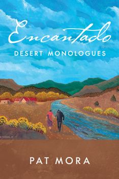 Encantado: Desert Monologues