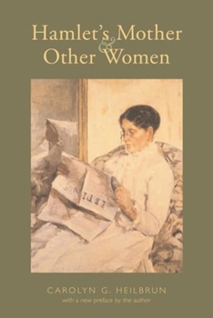 Hamlet's Mother And Other Women (Gender and Culture) - Book  of the Gender and Culture Series
