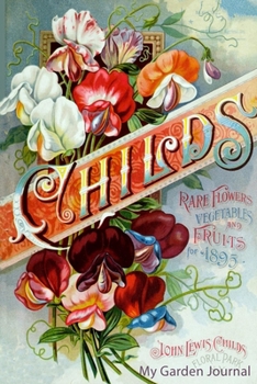 My Garden Journal: Garden Journal with Vintage American Seed Catalog Cover, 6x9 100 lined pages, great for garden notes.