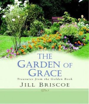 Hardcover The Garden of Grace: Treasures from the Golden Book