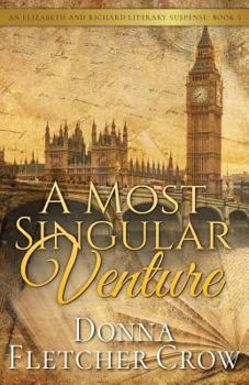 A Most Singular Venture - Book #4 of the Elizabeth and Richard Literary Suspense