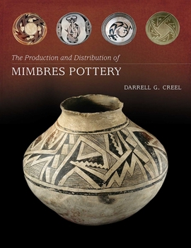 Hardcover The Production and Distribution of Mimbres Pottery Book