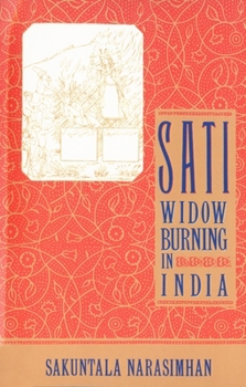 Paperback Sati - Widow Burning in India Book