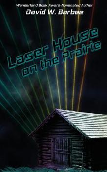 Paperback Laser House on the Prairie Book