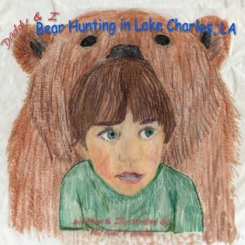 Paperback Daddy & I Bear Hunting in Lake Charles, LA Book