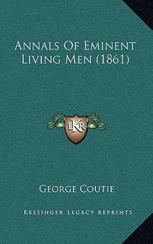 Paperback Annals Of Eminent Living Men (1861) Book