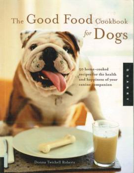 Hardcover Good Food Cookbook for Dogs Book