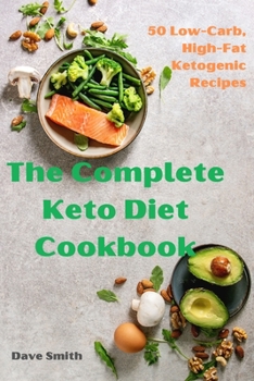 Paperback The Complete Keto Diet Cookbook Book