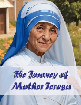 Paperback The Journey of Mother Teresa Book