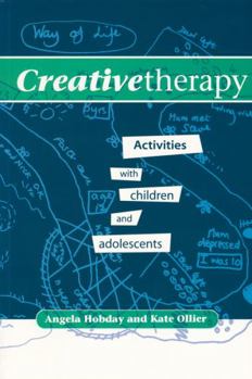 Paperback Creative Therapy: Activities with Children and Adolescents Book