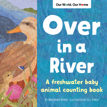 Paperback Over in a River: A Freshwater Baby Animal Counting Book