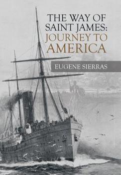 Hardcover The Way of Saint James: Journey to America Book