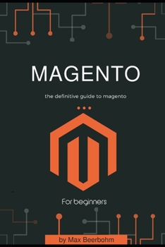 Paperback Magento: the definitive guide to magento - First Edition - 2019 Book