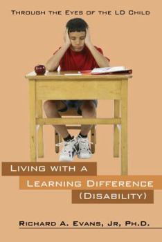 Paperback Living with a Learning Difference (Disability): Through the Eyes of the LD Child Book