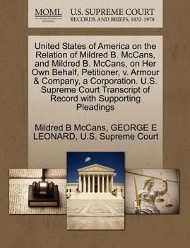 United States of America on the Relation of Mildred B. McCans, and Mildred B. McCans, on Her Own Behalf, Petitioner, v. Armour & Company, a ... of Record with Supporting Pleadings