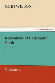 Paperback Recreations of Christopher North, Volume 2 Book
