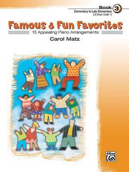 Paperback Famous & Fun Familiar Favorites, Book 3: 14 Appealing Piano Arrangements Book