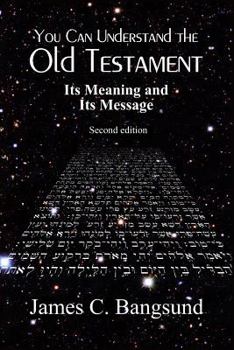 Paperback You Can Understand the Old Testament: Its Meaning and Its Message Book