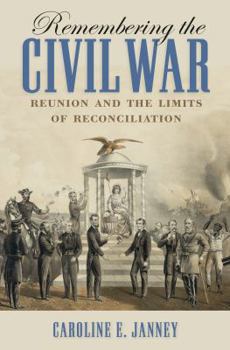 Paperback Remembering the Civil War: Reunion and the Limits of Reconciliation Book