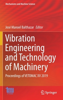 Hardcover Vibration Engineering and Technology of Machinery: Proceedings of Vetomac XV 2019 Book