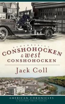 Hardcover Remembering Conshohocken and West Conshohocken Book