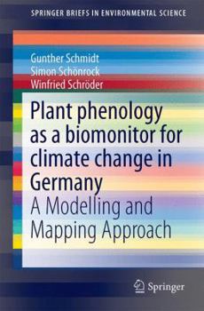 Paperback Plant Phenology as a Biomonitor for Climate Change in Germany: A Modelling and Mapping Approach Book