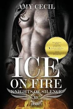 Paperback Ice on Fire: Knights of Silence MC Book 2 Book