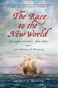 Paperback The Race to the New World: Christopher Columbus, John Cabot, and a Lost History of Discovery Book