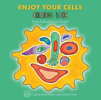 Paperback Enjoy Your Cells Coloring Book (Enjoy Your Cells Color and Learn Series Book 1) Book