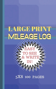 Paperback Mileage Log Large Print: Blue Tiles Cover 5x8 Convient Size-Easy to See & Write In-Perfect for Logging All Your Milage and Trips! [Large Print] Book