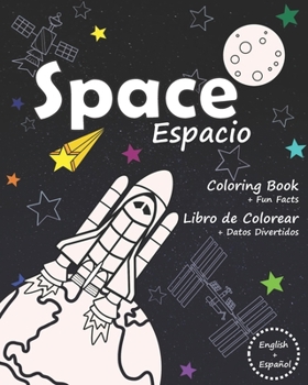 Paperback Space Espacio: Coloring Book + Fun Facts / Libro de Colorear + Datos Divertidos Book