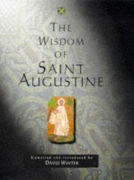 Hardcover The Wisdom of St Augustine (The Wisdom Of... Series) Book