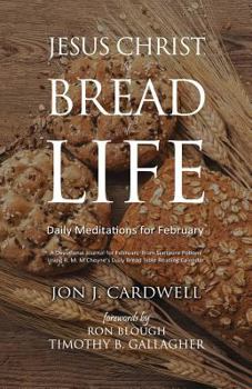 Paperback Jesus Christ, the Bread of Life: Daily Meditations for February Book