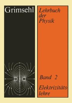 Paperback Grimsehl Lehrbuch Der Physik: Band 2: Elektrizitätslehre [German] Book