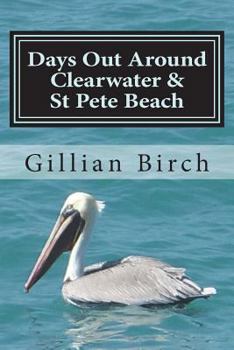 Paperback Days Out Around Clearwater & St Pete Beach Book
