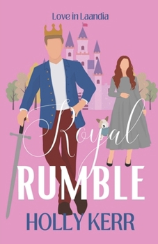 Paperback Royal Rumble: Love in Laandia Book 1 - an arranged royal marriage, enemies-to-lovers, sweet romantic comedy Book