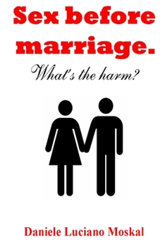 Paperback Sex before Marriage. What's the harm? Book