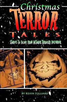 Paperback Christmas Terror Tales: Stories to Enjoy from October through December Book