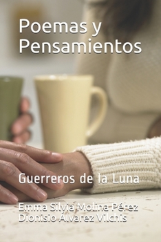 Poemas y Pensamientos: Guerreros de la Luna (Spanish Edition)