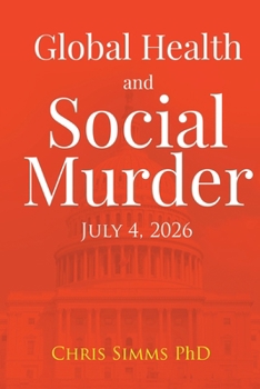 Paperback Global Health and Social Murder: July 4, 2026 Book