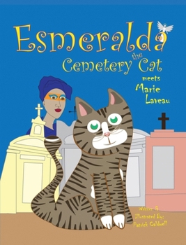 Hardcover Esmeralda the Cemetery Cat Meets Marie Laveau Book