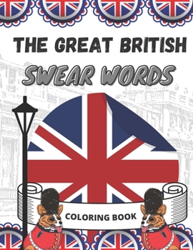 Paperback The Great British Swear Words Coloring Book
