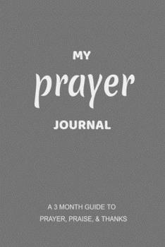 My Prayer Journal: A 3 Month Guide To Prayer: My Prayer Journal design 110Page composition Blank  ruled notebook for you or as a gift for your kids ... or for you to use at home or at your office