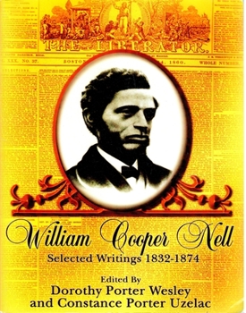 Paperback William Cooper Nell: Selected Writings 1832-1874 Book