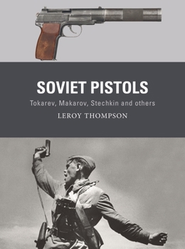 Paperback Soviet Pistols: Tokarev, Makarov, Stechkin and Others Book