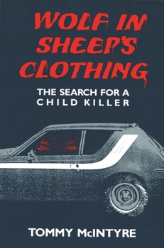 Paperback Wolf in Sheep's Clothing: The Search for a Child Killer Book