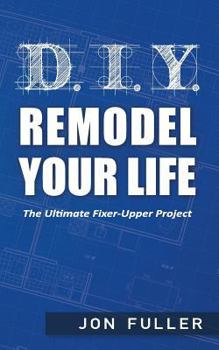 Paperback DIY - Remodel Your Life Book